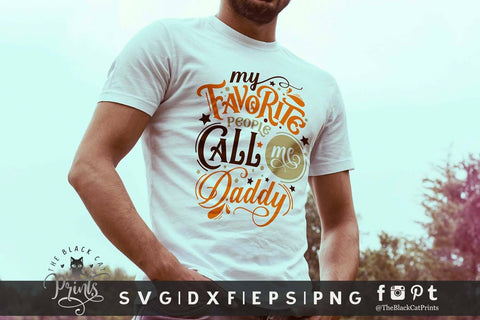 My Favorite People Call Me Daddy cut file SVG TheBlackCatPrints 