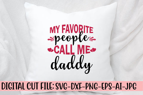 My Favorite People Call Me Daddy Svg SVG Syaman 