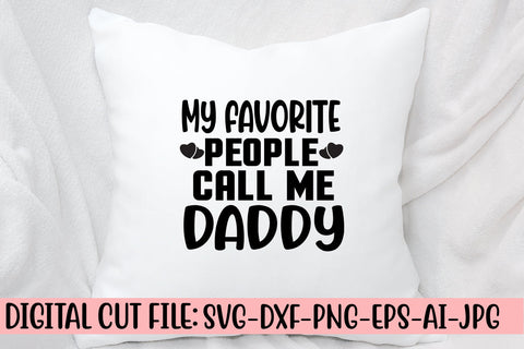 My Favorite People Call Me Daddy Svg SVG Syaman 