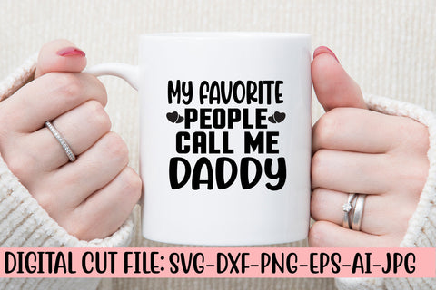 My Favorite People Call Me Daddy Svg SVG Syaman 