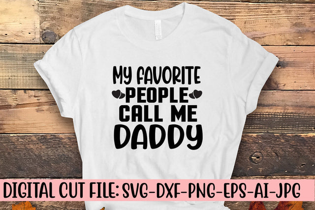 My Favorite People Call Me Daddy Svg SVG Syaman 