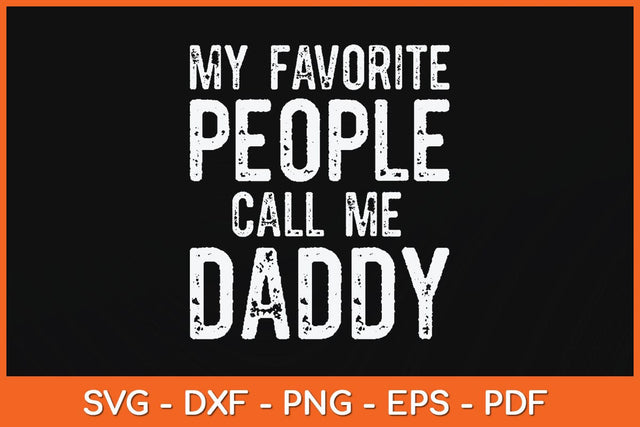 My Favorite People Call Me Daddy Vintage Fathers Day Svg Cutting File SVG artprintfile 