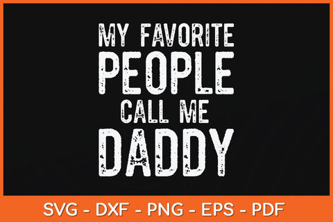 My Favorite People Call Me Daddy Vintage Fathers Day Svg Cutting File SVG artprintfile 