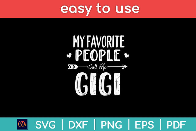 My Favorite People Call Me Gigi Mother's Day Svg Cutting File SVG Helal 