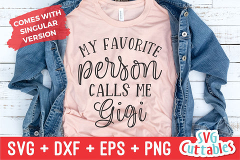 My Favorite People Call Me Gigi svg - Grandma - Cut File - svg - dxf - eps - png - Mother's Day svg - Silhouette - Cricut - Digital File SVG Svg Cuttables 