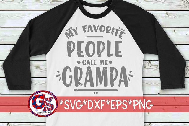 My Favorite People Call Me Grampa SVG DXF EPS PNG SVG Greedy Stitches 