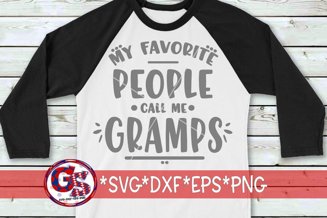 My Favorite People Call Me Gramps SVG DXF EPS PNG SVG Greedy Stitches 