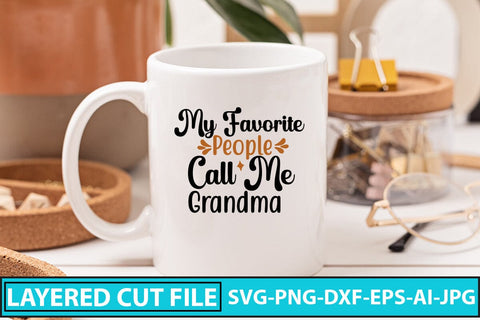 My Favorite People Call Me Grandma SVG Cut File SVG Syaman 