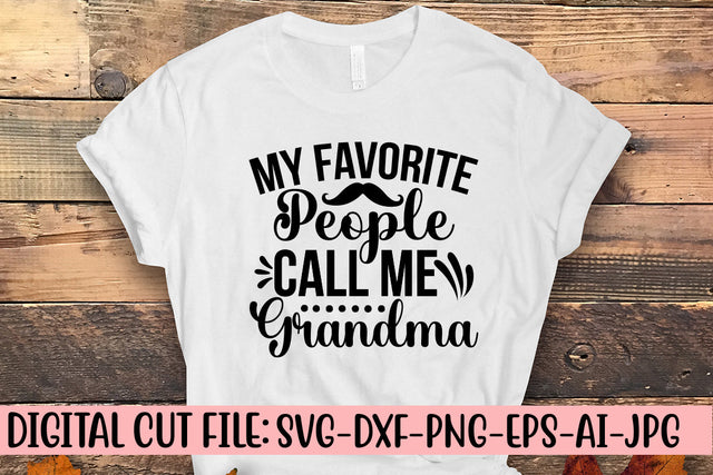 My Favorite People Call Me Grandma SVG Cut File SVG Syaman 