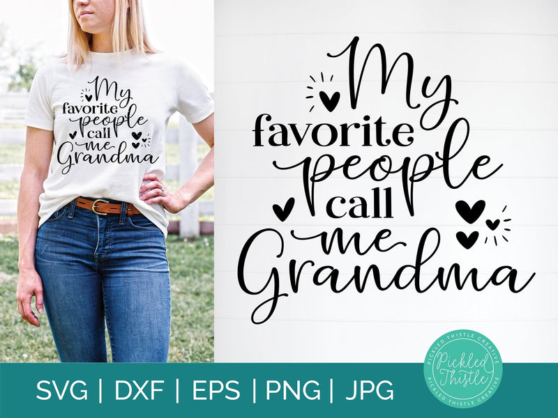 My Favorite People Call Me Grandma SVG - Grandma SVG SVG Pickled Thistle Creative 