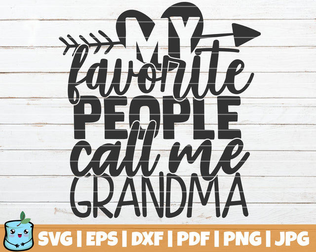 My Favorite People Call Me Grandma SVG MintyMarshmallows 