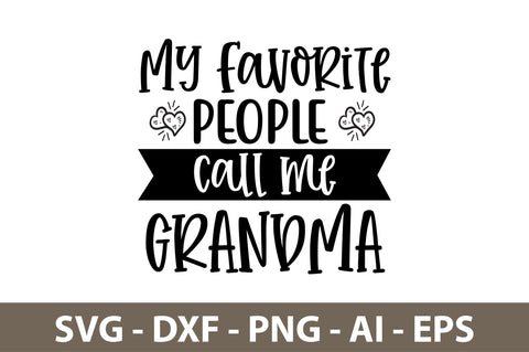 my favorite people call me grandma svg SVG nirmal108roy 