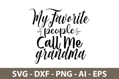 my favorite people call me grandma svg SVG nirmal108roy 