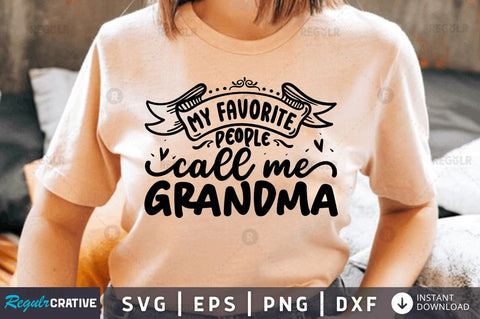 My favorite people call me grandma SVG SVG Regulrcrative 