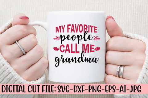 My Favorite People Call Me Grandma Svg SVG Syaman 