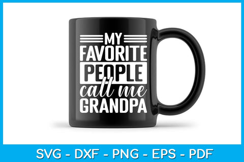 My Favorite People Call Me Grandpa SVG PNG PDF Cut File SVG Creativedesigntee 