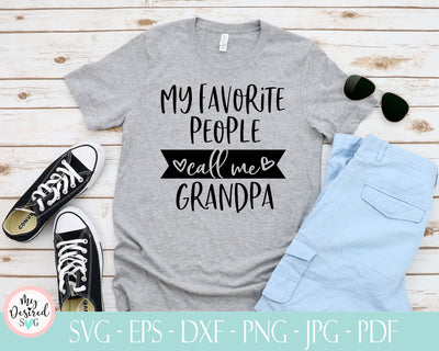 My favorite people call me grandpa svg, svg for cricut, grandpa gift, grandpa svg, fathers day svg, shirt design svg, Svg files for Cricut SVG MyDesiredSVG 