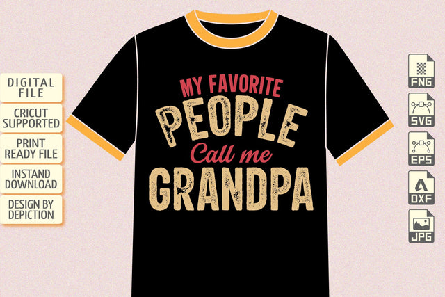 My Favorite People Call Me Grandpa T-Shirt, Father's Day Shirt, Happy Grandpa Shirt Print Template Sketch DESIGN Depiction Studio 