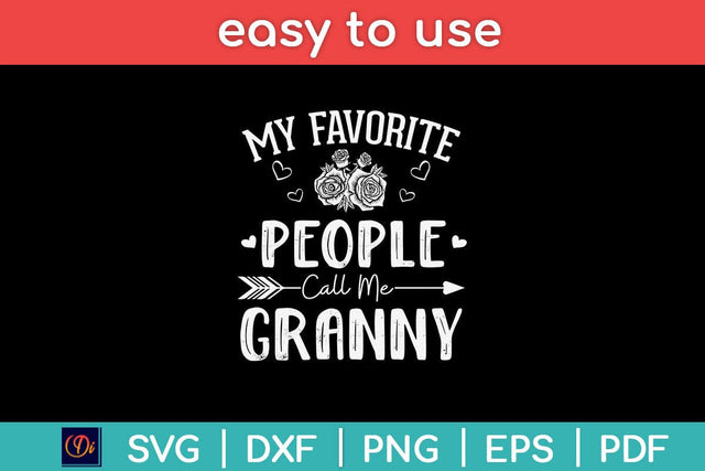 My Favorite People Call Me Granny Mother's Day Svg Cutting File SVG Helal 