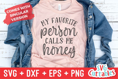 My Favorite People Call Me Honey svg - Honey - Cut File - svg - dxf - eps - png - Mother's Day svg - Silhouette - Cricut - Digital File SVG Svg Cuttables 