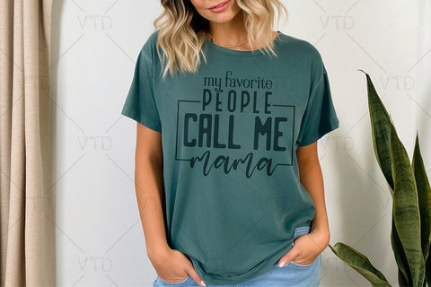 My Favorite People Call Me Mama Svg Png Files, Mom Life Svg, Mom Svg, Mothers Day Svg, Mom Mode Svg, Boy Mama Svg, Girl Mom Svg, Mom Vibes Svg SVG DesignDestine 