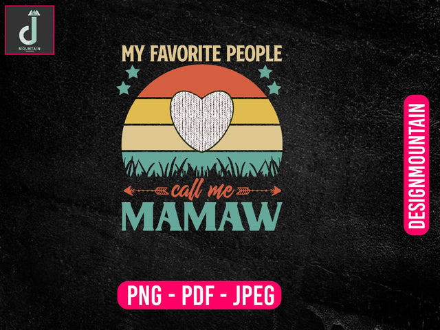 My Favorite people call me mamaw PNG Sublimation Design, Mom Bundle PNG, Mother's Day png Sublimation Alihossainbd 