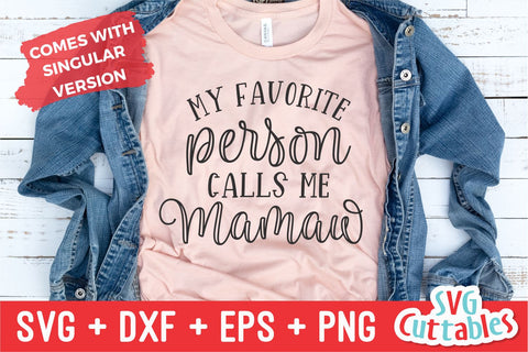 My Favorite People Call Me Mamaw svg - Grandma - Cut File - svg - dxf - eps - png - Mother's Day svg - Silhouette - Cricut - Digital File SVG Svg Cuttables 