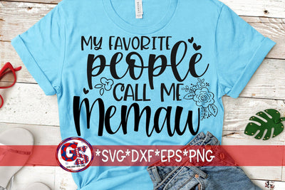 My Favorite People Call Me Memaw SVG DXF EPS PNG SVG Greedy Stitches 