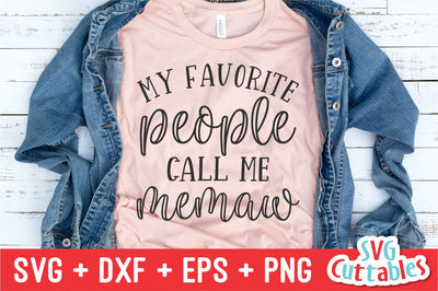 My Favorite People Call Me Memaw SVG Svg Cuttables 