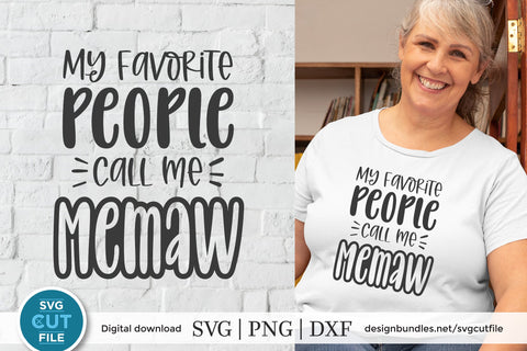 My Favorite People Call me Memaw svg SVG SVG Cut File 