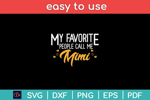 My Favorite People Call Me Mimi Mothers Day Svg Cutting File SVG Helal 