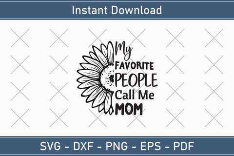 My Favorite People Call Me Mom Mothers Day Svg Design SVG Debashish Barman 