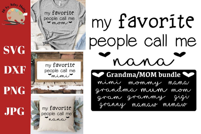 My favorite people call me Mom svg bundle - Grandma svg bundle - mom shirt - grandma shirt SVG The Artsy Spot 