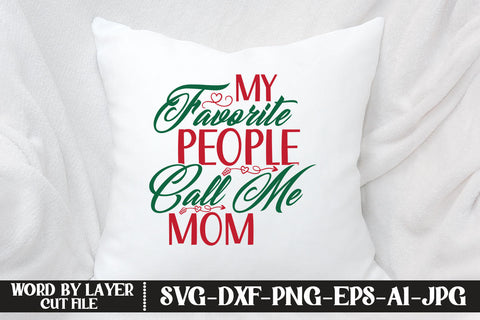 My Favorite People Call Me Mom SVG DESIGN SVG MStudio 