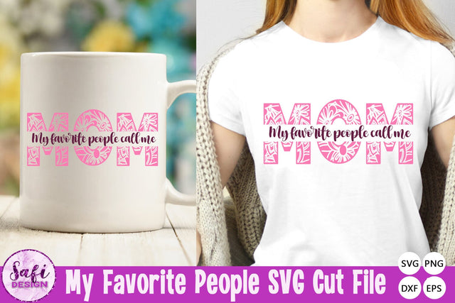 My Favorite People Call Me Mom SVG Safi Design 