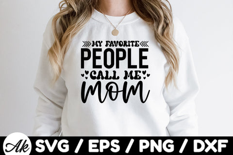 My favorite people call me mom svg SVG akazaddesign 