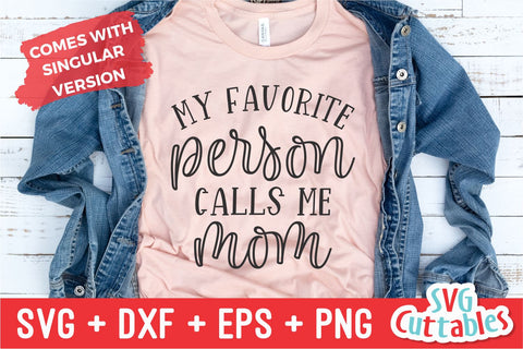 My Favorite People Call Me Mom SVG Svg Cuttables 