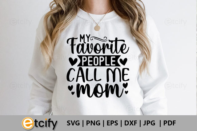 My favorite people call me mom SVG SVG etcify 