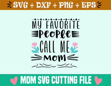 My favorite people call me Mom SVG SVG Studio 