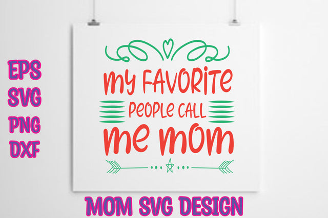 My favorite people call me mom SVG thesvgfactory 