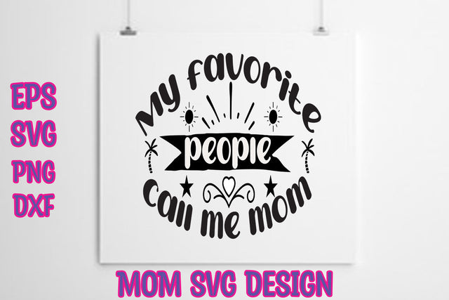 My favorite people call me mom SVG thesvgfactory 