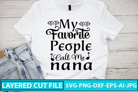 My favorite people call me nana SVG Cut File SVG Syaman 