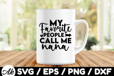 My favorite people call me nana svg SVG akazaddesign 