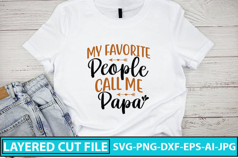 My Favorite People Call Me Papa SVG Cut File SVG Syaman 