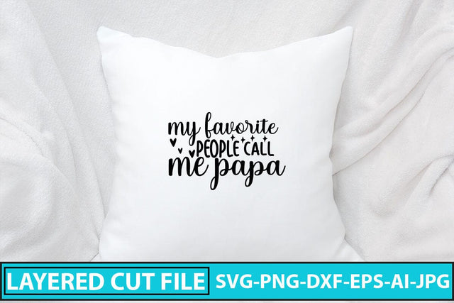 My Favorite People Call Me Papa SVG Cut File SVG Syaman 