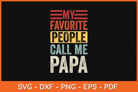 My Favorite People Call Me Papa Svg Cutting File SVG Helal 