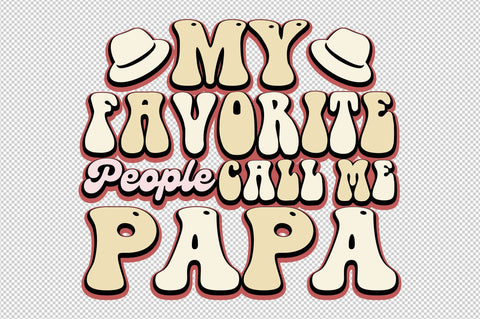 My Favorite People Call Me Papa SVG designartist 