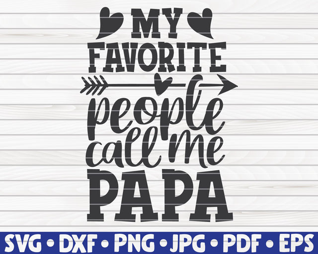 My favorite people call me papa SVG | Father's Day quote SVG HQDigitalArt 