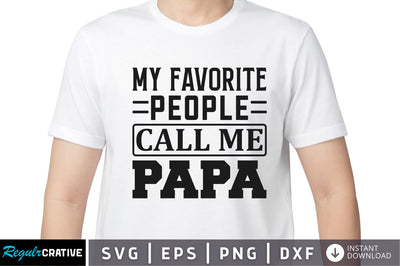 My favorite people call me papa SVG SVG Regulrcrative 
