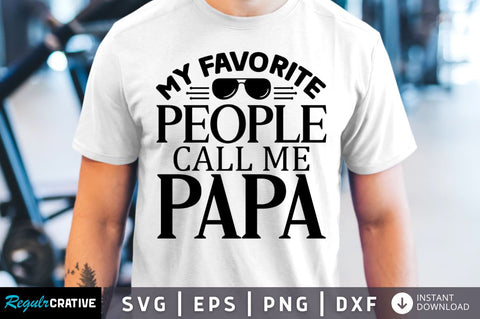 My favorite people call me papa SVG SVG Regulrcrative 